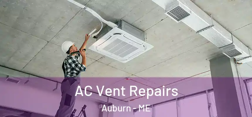  AC Vent Repairs Auburn - ME
