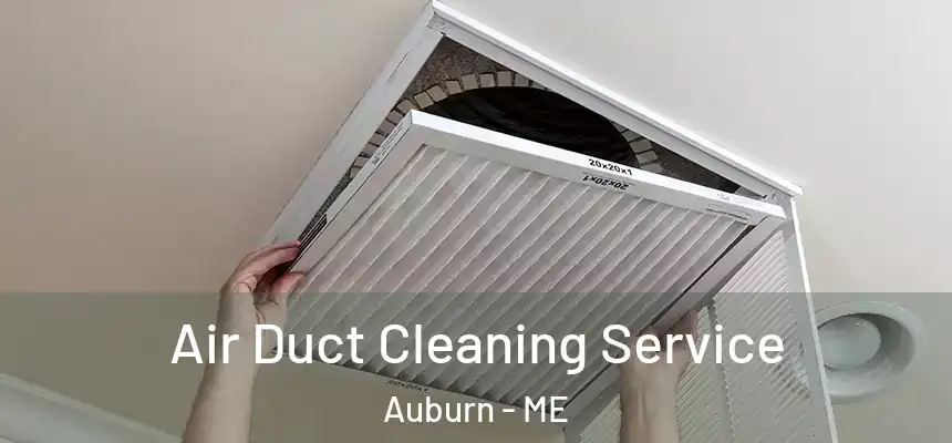  Air Duct Cleaning Service Auburn - ME
