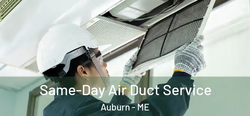  Same-Day Air Duct Service Auburn - ME