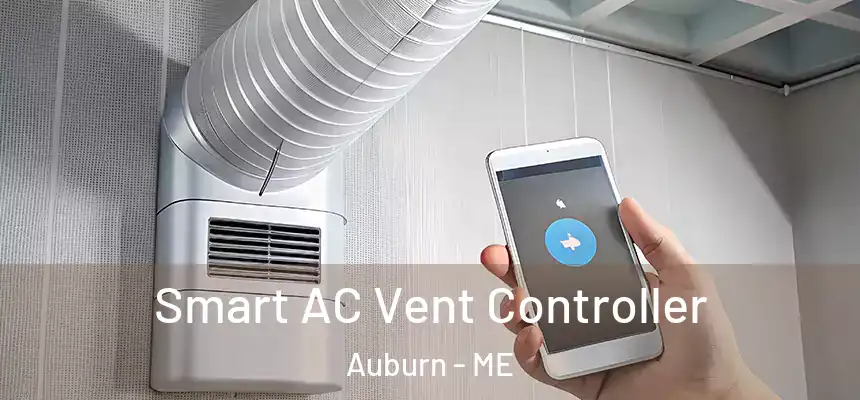 Smart AC Vent Controller Auburn - ME